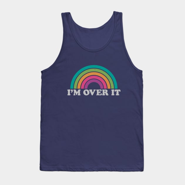 I'm Over It Tank Top by ZombieGirl01